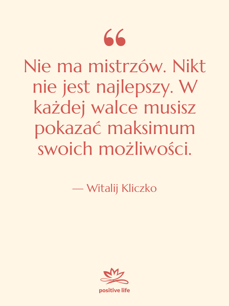 Cytat: Witalij Kliczko - Nie ma mistrzów. Nikt nie…