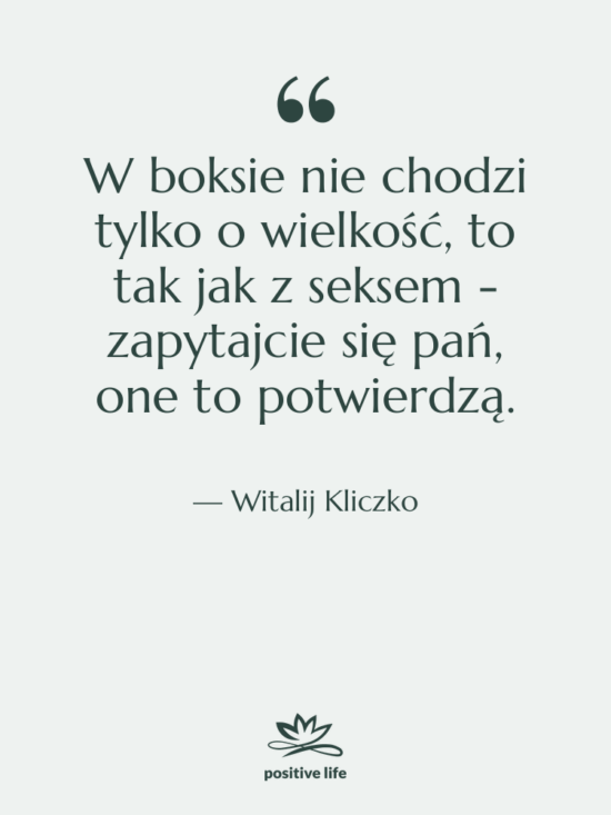 Cytat: Witalij Kliczko - W boksie nie chodzi tylko…