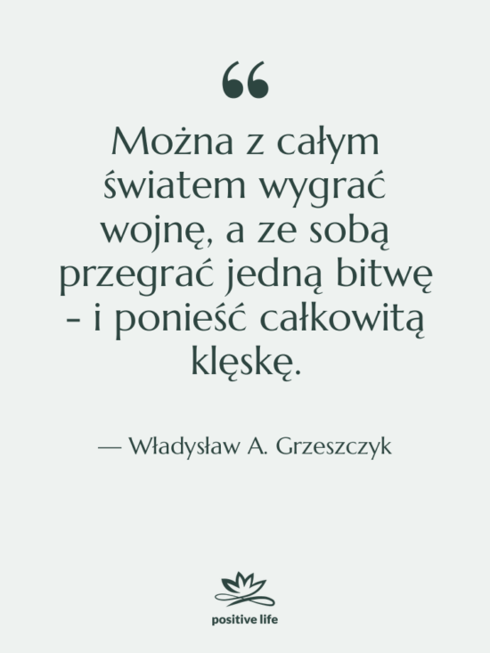 Cytat: Władysław A. Grzeszczyk - Można z całym światem wygrać…