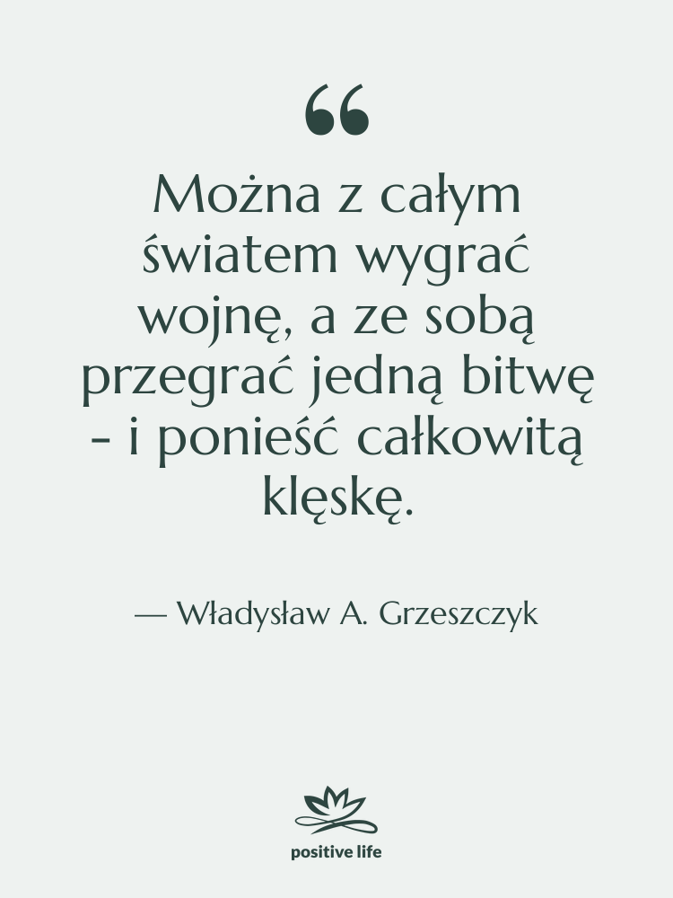 Cytat: Władysław A. Grzeszczyk - Można z całym światem wygrać…