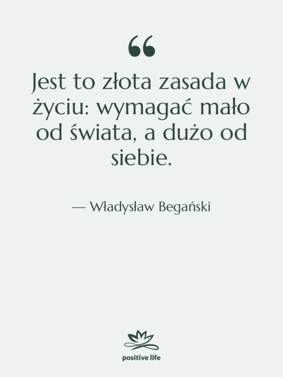 Cytat: Władysław Begański - Jest to złota zasada w…