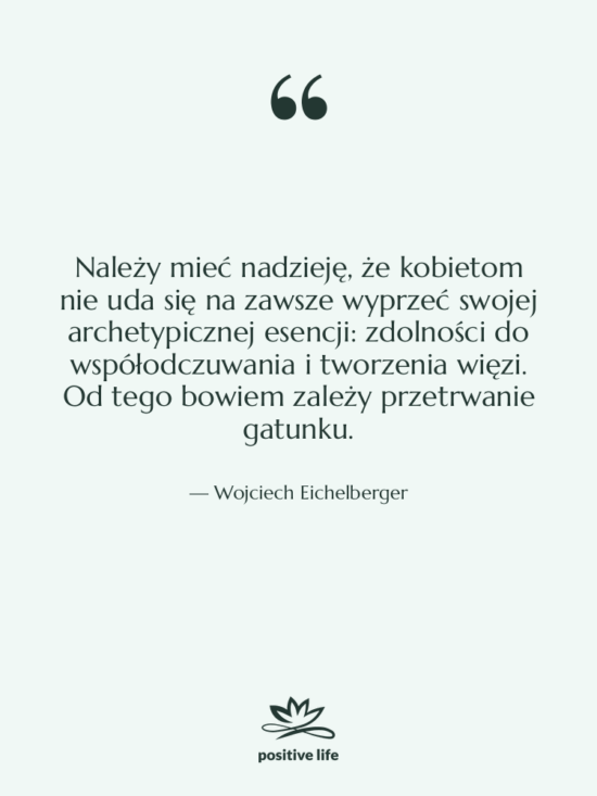 Cytat: Wojciech Eichelberger - Należy mieć nadzieję, że kobietom…