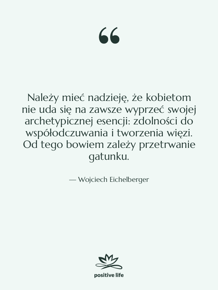 Cytat: Wojciech Eichelberger - Należy mieć nadzieję, że kobietom…