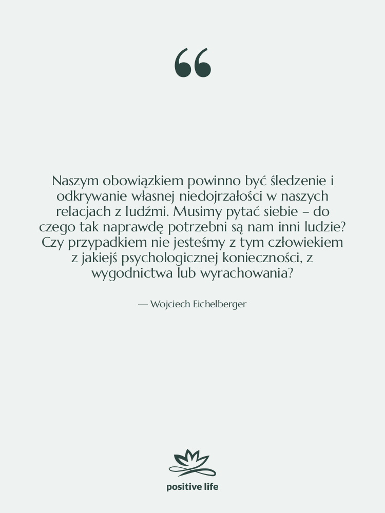 Cytat: Wojciech Eichelberger - Naszym obowiązkiem powinno być śledzenie…