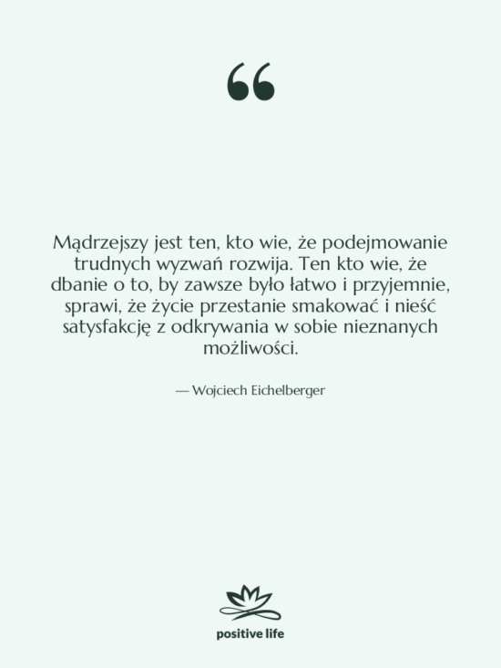 Cytat: Wojciech Eichelberger - Mądrzejszy jest ten, kto wie,…