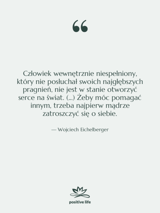 Cytat: Wojciech Eichelberger - Człowiek wewnętrznie niespełniony, który nie…