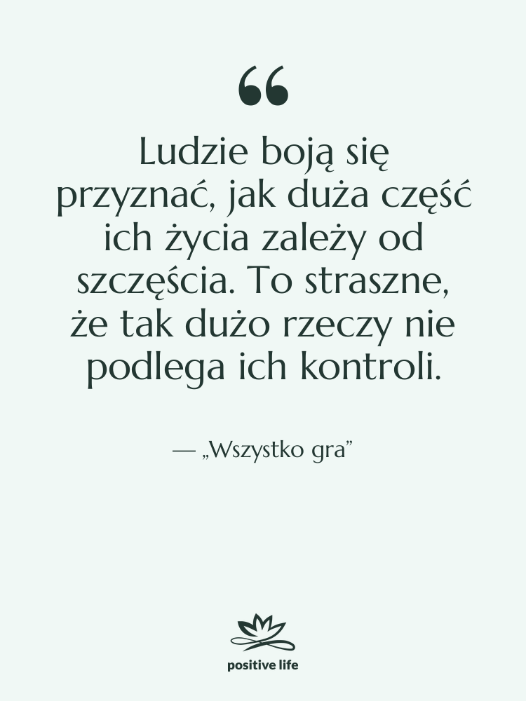 Cytat: „Wszystko gra” - Ludzie boją się przyznać, jak…