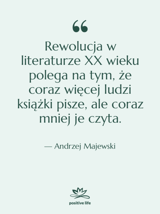 Cytat: Andrzej Majewski - Rewolucja w literaturze XX wieku…