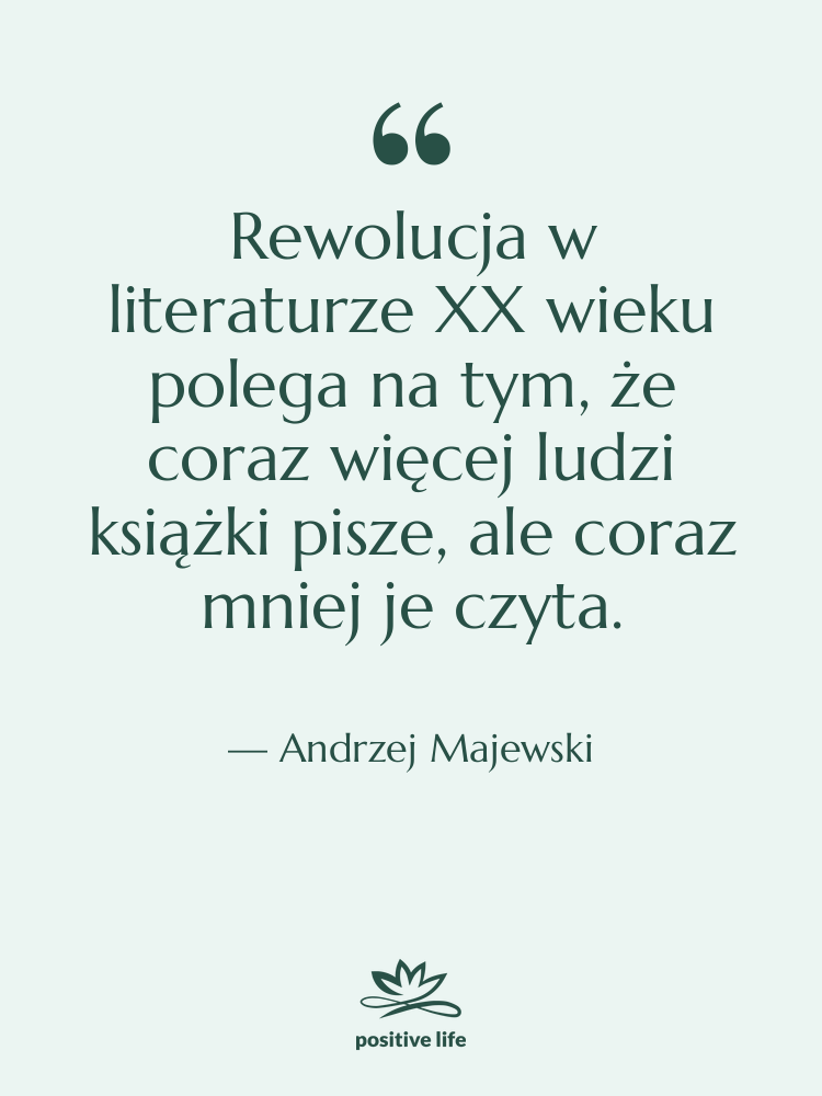Cytat: Andrzej Majewski - Rewolucja w literaturze XX wieku…