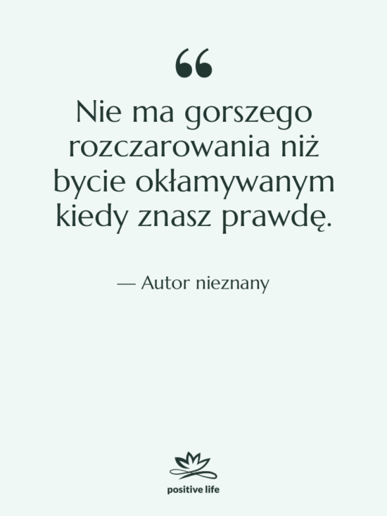 Cytat: Autor nieznany - Nie ma gorszego rozczarowania niż…