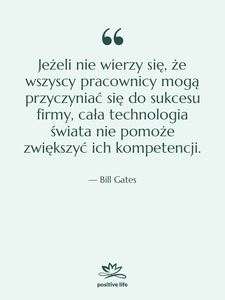 Cytat: Bill Gates - Jeżeli nie wierzy się, że…