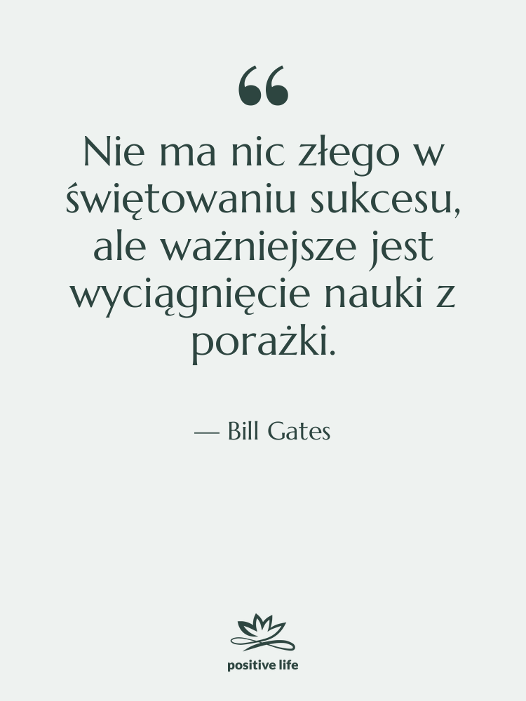 Cytat: Bill Gates - Nie ma nic złego w…