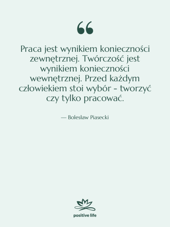 Cytat: Bolesław Piasecki - Praca jest wynikiem konieczności zewnętrznej.…