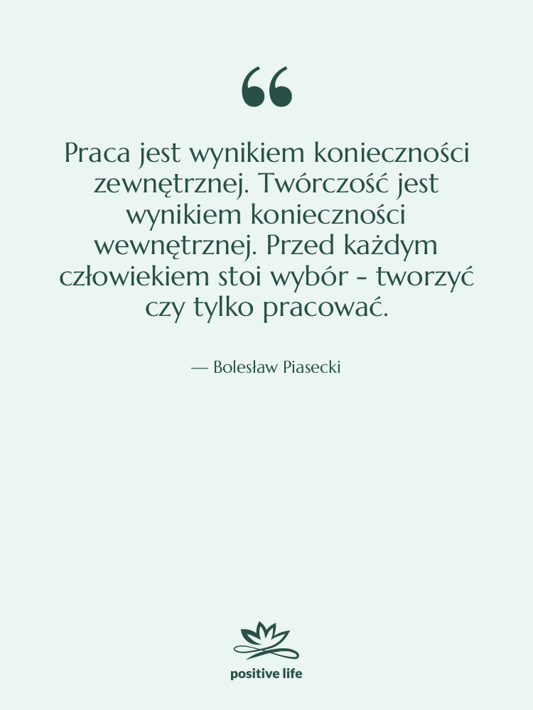 Cytat: Bolesław Piasecki - Praca jest wynikiem konieczności zewnętrznej.…