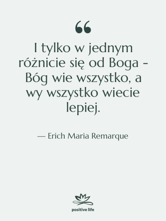 Cytat: Erich Maria Remarque - I tylko w jednym różnicie…