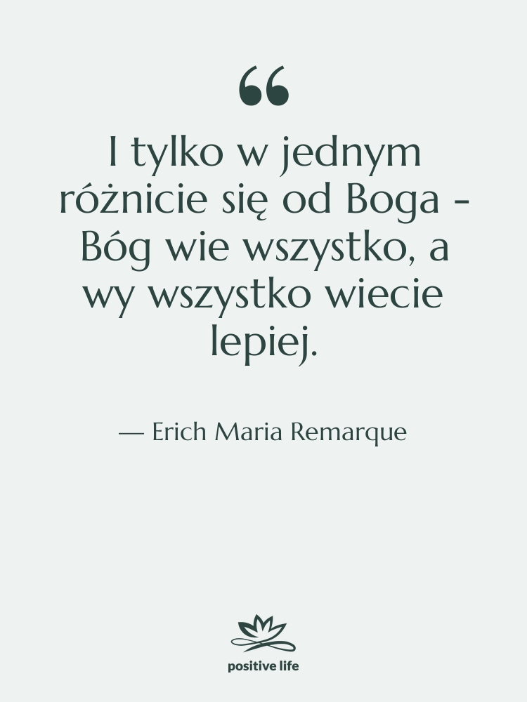 Cytat: Erich Maria Remarque - I tylko w jednym różnicie…