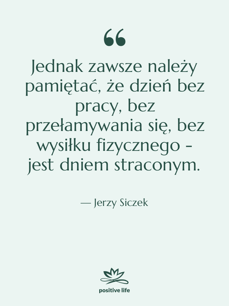 Cytat: Jerzy Siczek - Jednak zawsze należy pamiętać, że…