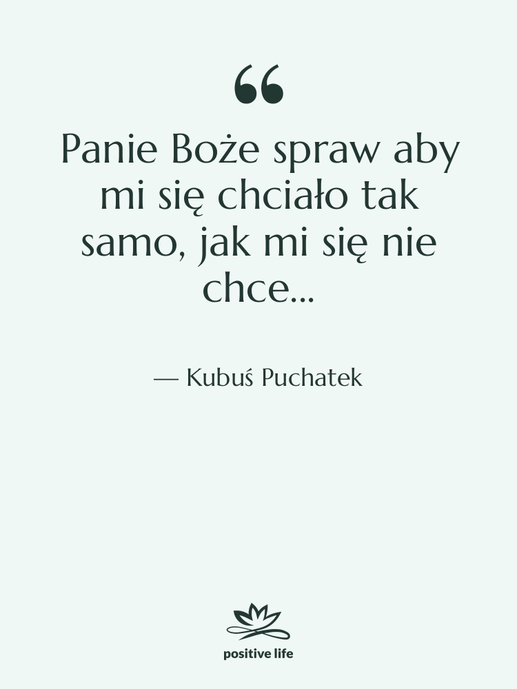 Cytat: Kubuś Puchatek - Panie Boże spraw aby mi…