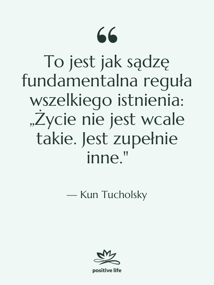Cytat: Kun Tucholsky - To jest jak sądzę fundamentalna…