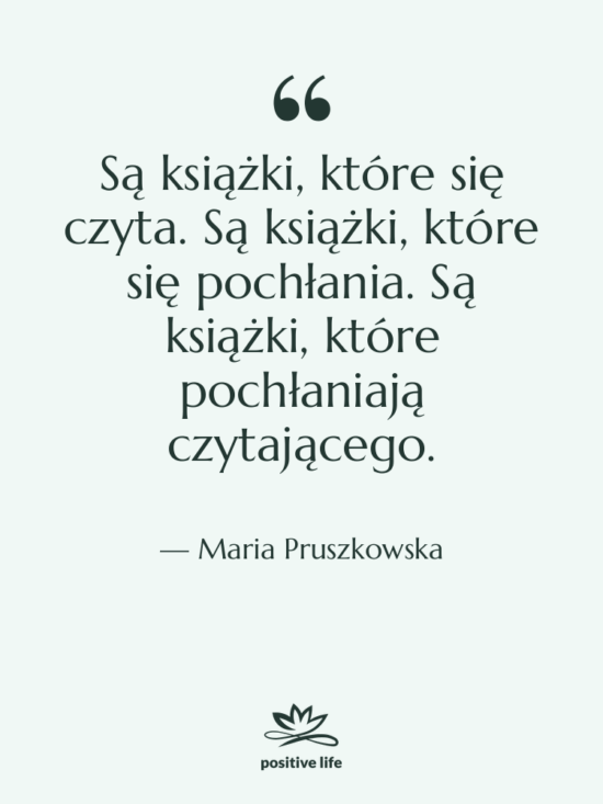 Cytat: Maria Pruszkowska - Są książki, które się czyta.…