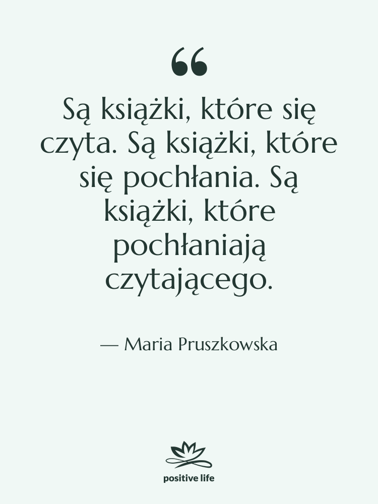 Cytat: Maria Pruszkowska - Są książki, które się czyta.…