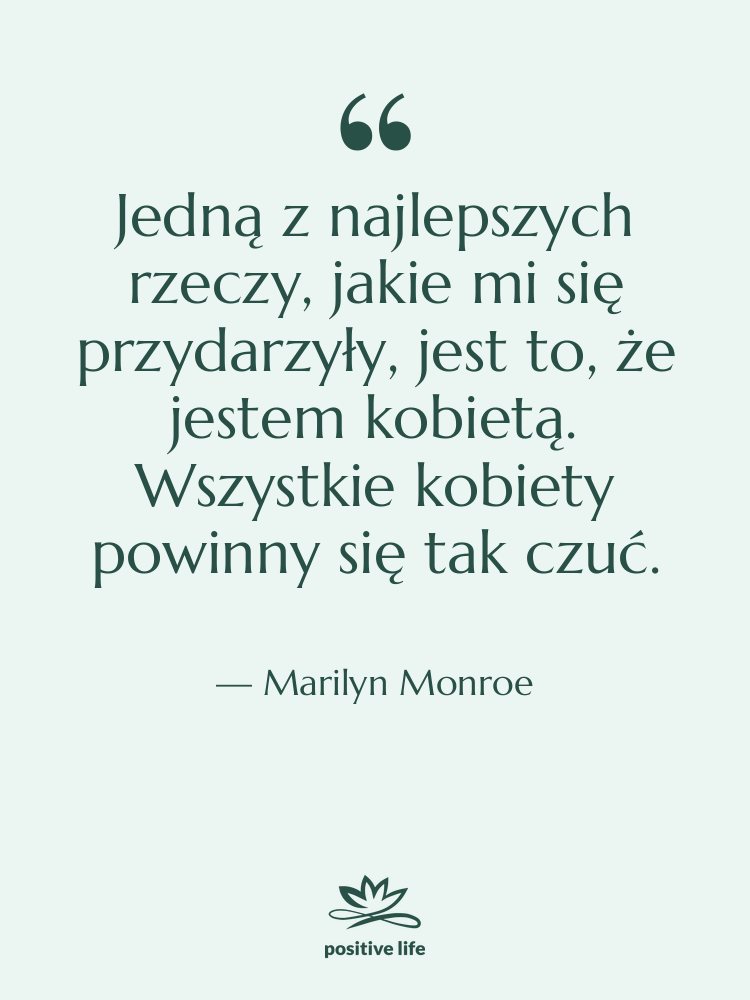 Cytat: Marilyn Monroe - Jedną z najlepszych rzeczy, jakie…