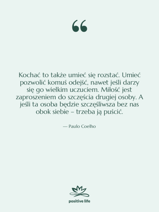 Cytat: Paulo Coelho - Kochać to także umieć się…
