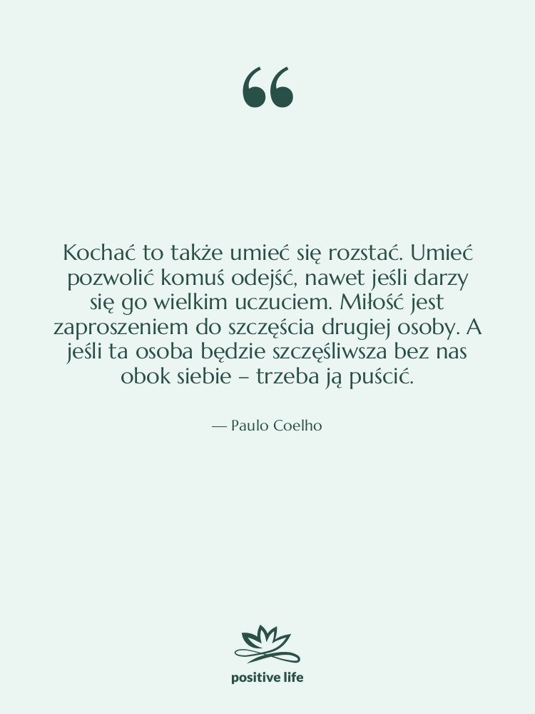 Cytat: Paulo Coelho - Kochać to także umieć się…