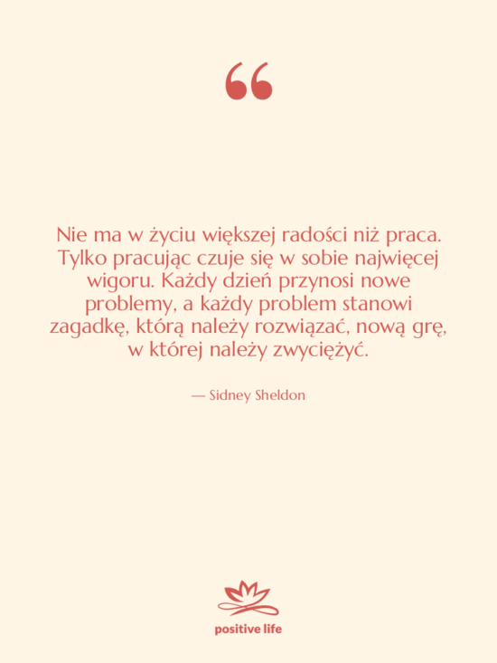 Cytat: Sidney Sheldon - Nie ma w życiu większej…
