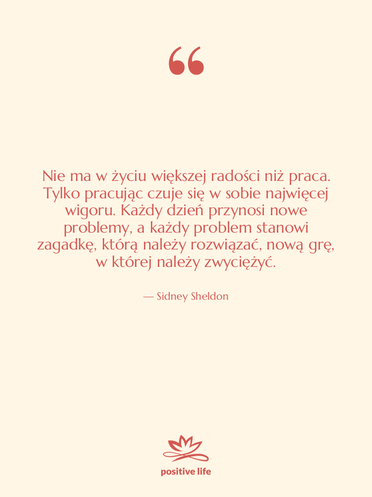 Cytat: Sidney Sheldon - Nie ma w życiu większej…