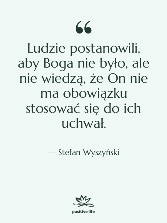 Cytat: Stefan Wyszyński - Ludzie postanowili, aby Boga nie…