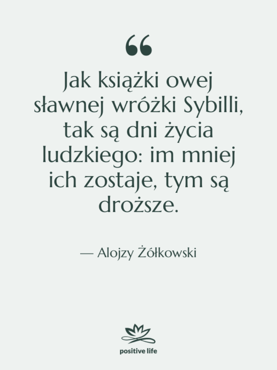 Cytat: Alojzy Żółkowski - Jak książki owej sławnej wróżki…