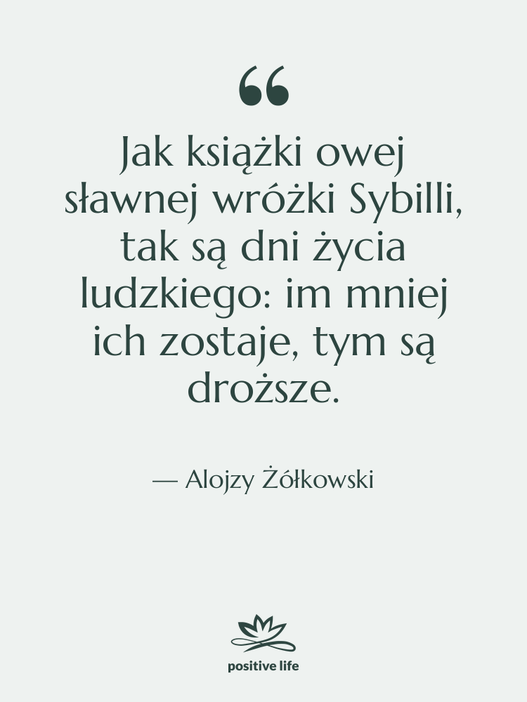 Cytat: Alojzy Żółkowski - Jak książki owej sławnej wróżki…