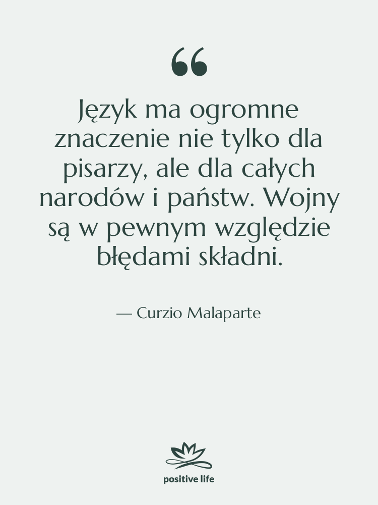 Cytat: Curzio Malaparte - Język ma ogromne znaczenie nie…
