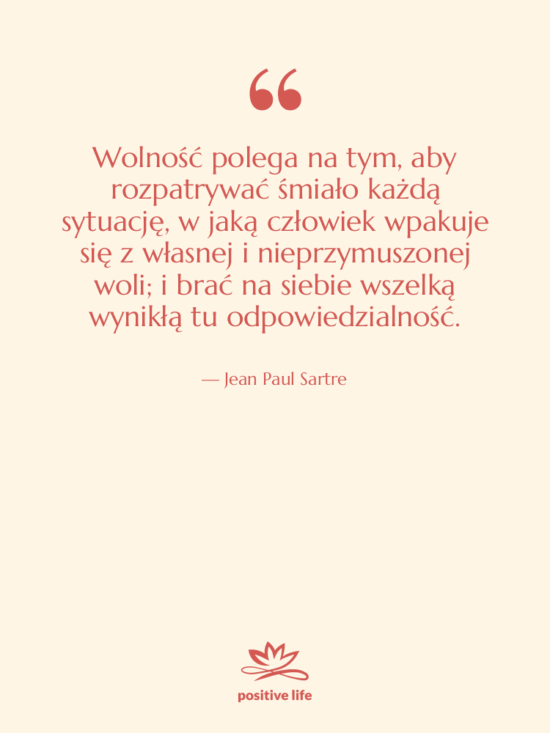 Cytat: Jean Paul Sartre - Wolność polega na tym, aby…