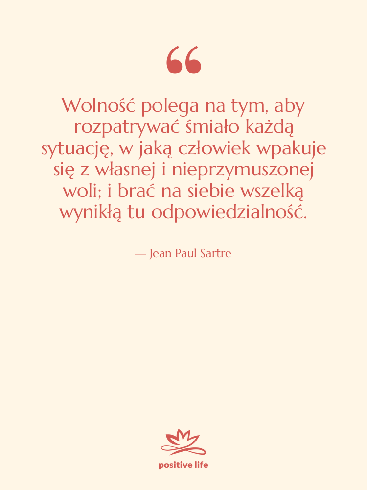 Cytat: Jean Paul Sartre - Wolność polega na tym, aby…