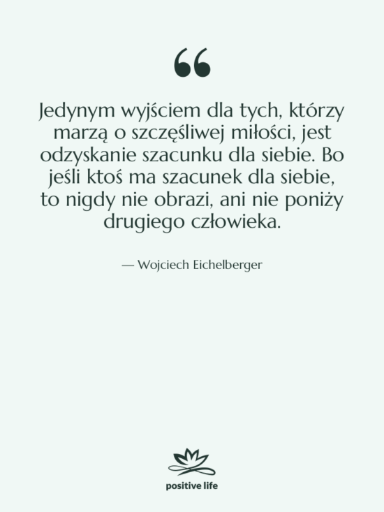 Cytat: Wojciech Eichelberger - Jedynym wyjściem dla tych, którzy…