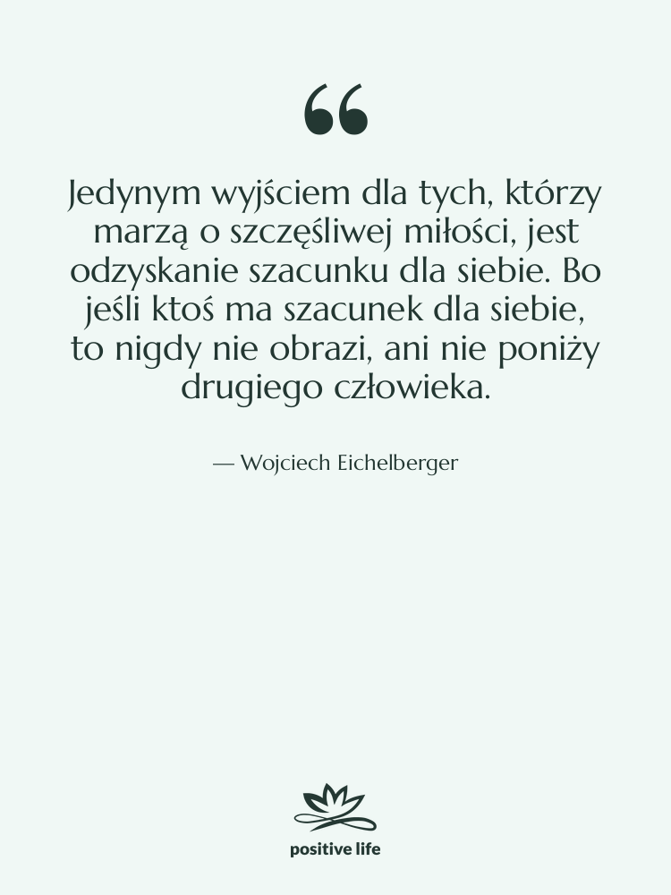 Cytat: Wojciech Eichelberger - Jedynym wyjściem dla tych, którzy…