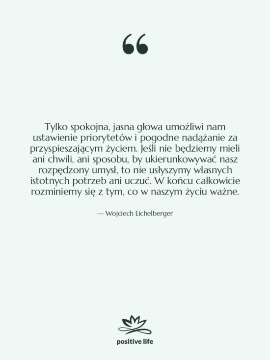 Cytat: Wojciech Eichelberger - Tylko spokojna, jasna głowa umożliwi…