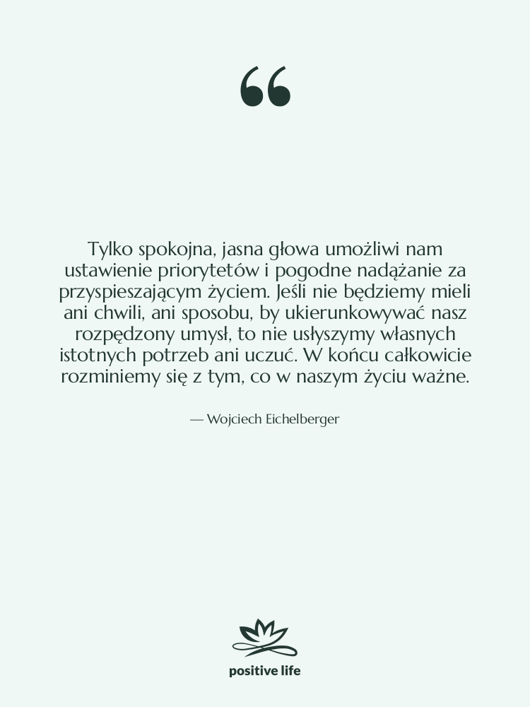 Cytat: Wojciech Eichelberger - Tylko spokojna, jasna głowa umożliwi…