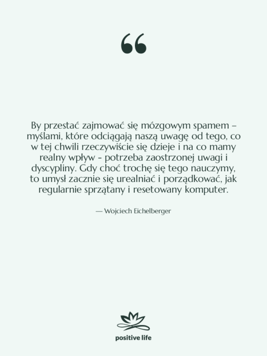 Cytat: Wojciech Eichelberger - By przestać zajmować się mózgowym…