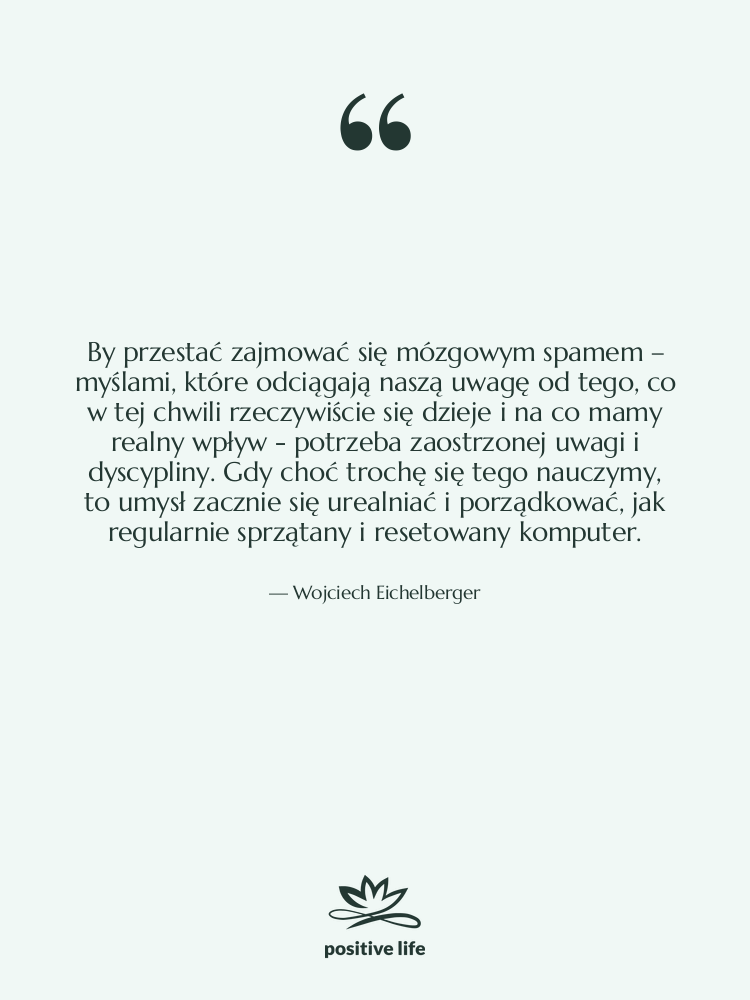 Cytat: Wojciech Eichelberger - By przestać zajmować się mózgowym…