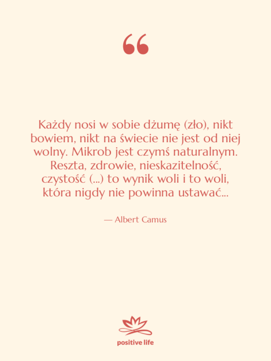 Cytat: Albert Camus - Każdy nosi w sobie dżumę&hellip;