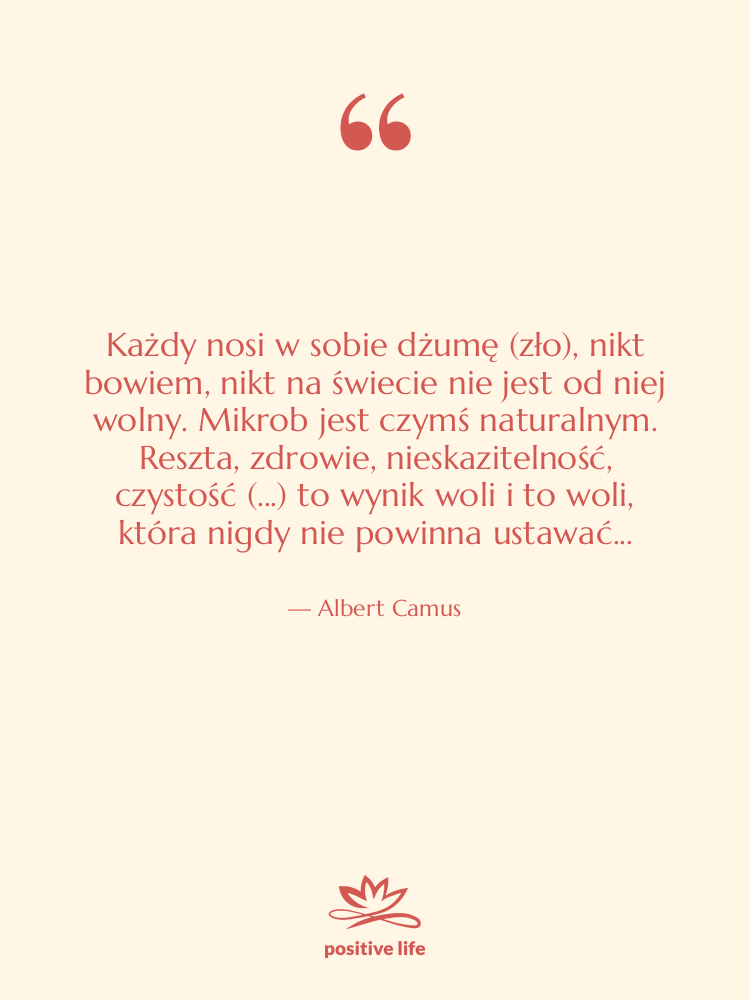 Cytat: Albert Camus - Każdy nosi w sobie dżumę&hellip;
