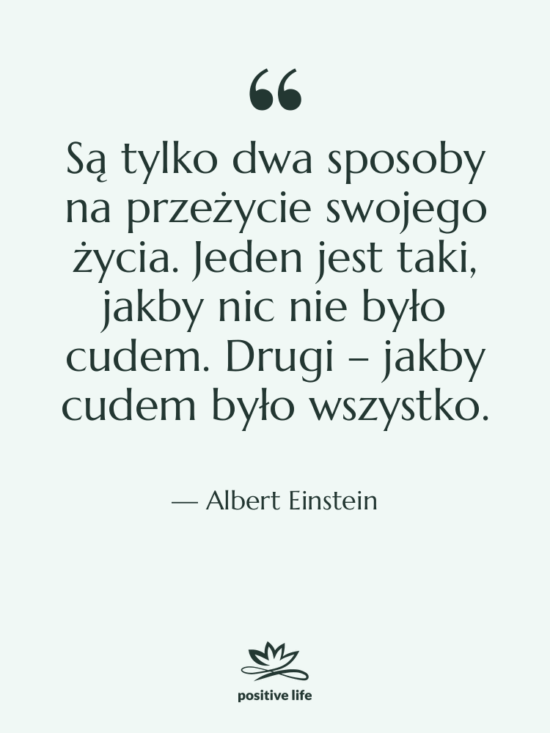 Cytat: Albert Einstein - Są tylko dwa sposoby na&hellip;