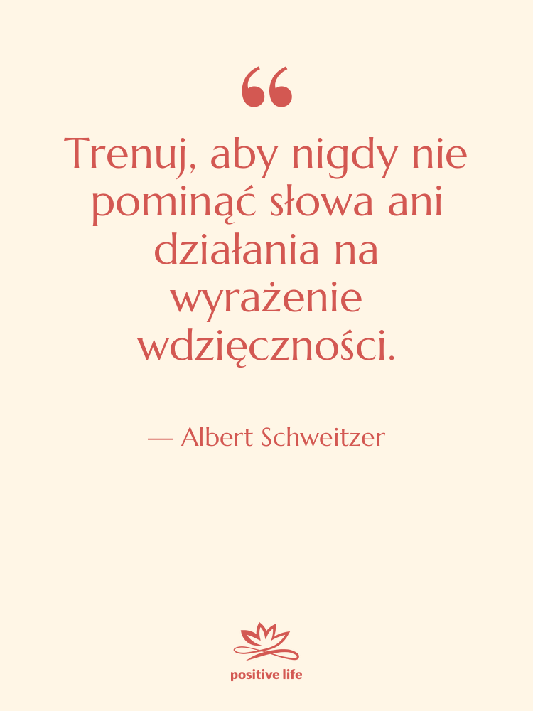 Cytat: Albert Schweitzer - Trenuj, aby nigdy nie pominąć&hellip;