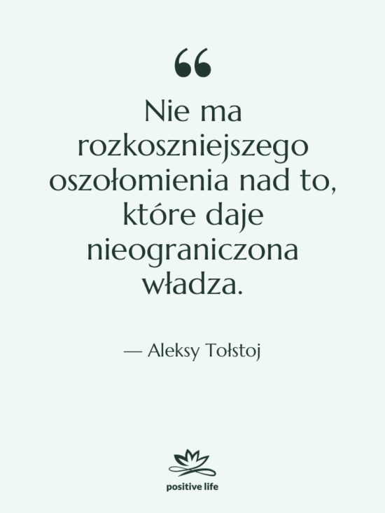 Cytat: Aleksy Tołstoj - Nie ma rozkoszniejszego oszołomienia nad&hellip;