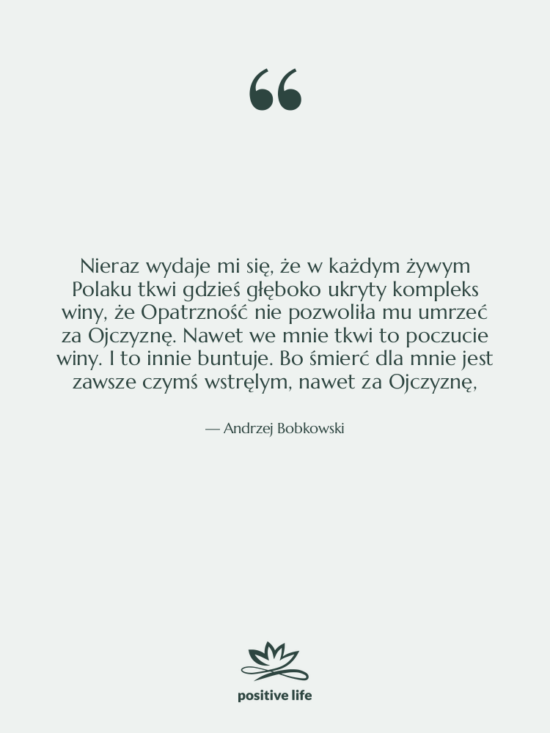 Cytat: Andrzej Bobkowski - Nieraz wydaje mi się, że&hellip;