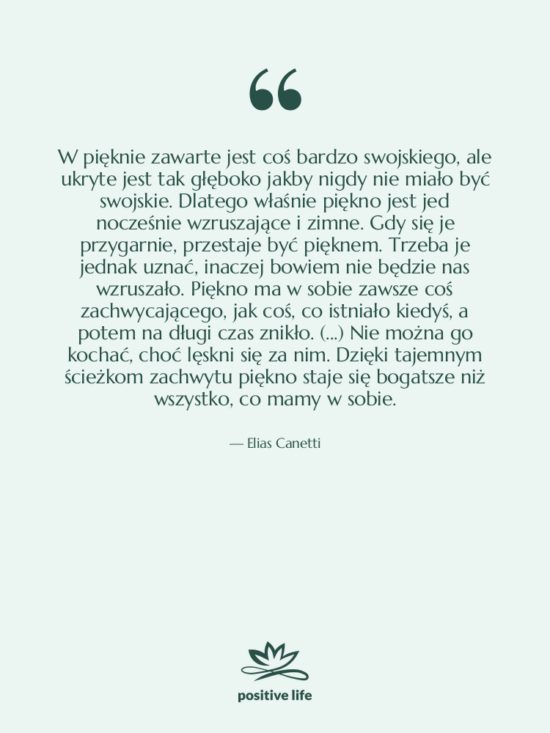 Cytat: Elias Canetti - W pięknie zawarte jest coś&hellip;