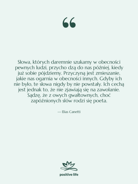 Cytat: Elias Canetti - Słowa, których daremnie szukamy w&hellip;